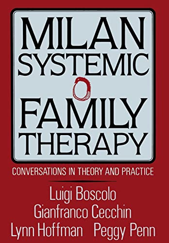 Milan Systemic Family Therapy: Conversations In Theory And Practice