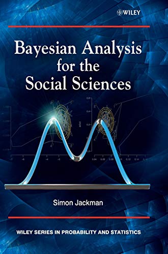 Bayesian Analysis for the Social Sciences (Wiley Series in Probability and Statistics)