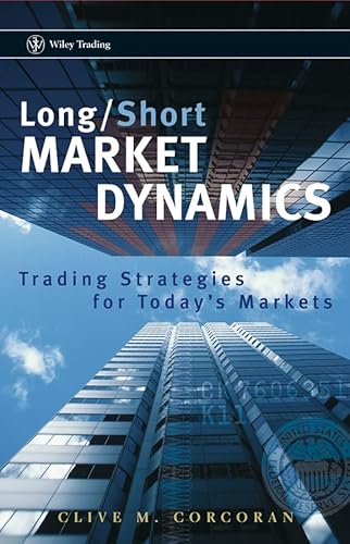 Long/Short Market Dynamics: Trading Strategies for Today's Markets (Wiley Trading)