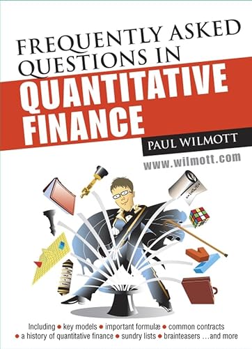 Frequently Asked Questions in Quantitative Finance (Wiley Series in Financial Engineering)