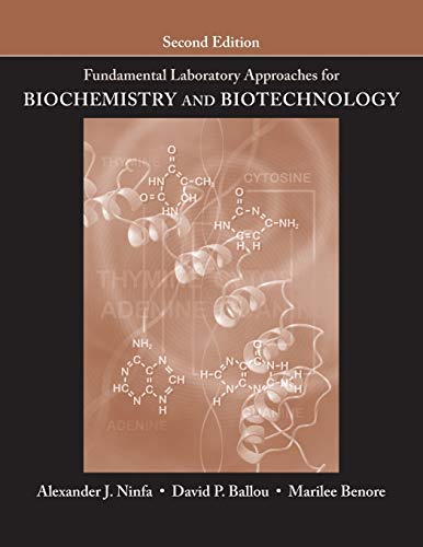Fundamental Laboratory Approaches for Biochemistry and Biotechnology