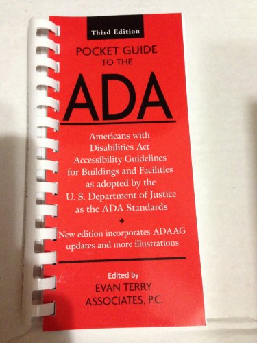 Pocket Guide to the ADA: Americans with Disabilities Act Accessibility Guidelines for Buildings and Facilities