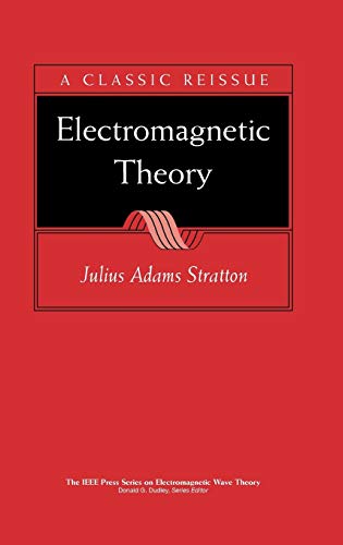 Electromagnetic Theory (IEEE Press Series on Electromagnetic Wave Theory)