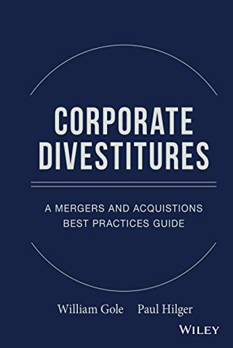 Corporate Divestitures: A Mergers and Acquisitions Best Practices Guide