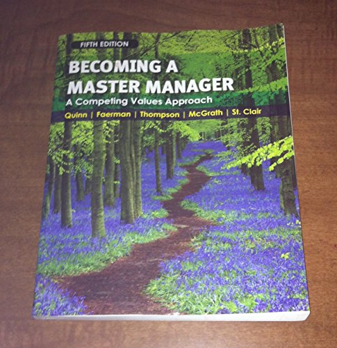 Becoming a Master Manager: A Competing Values Approach
