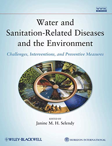 Water and Sanitation-Related Diseases and the Environment: Challenges Interventions and Preventive Measures