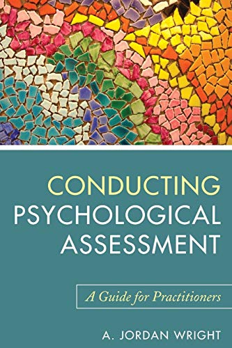 Conducting Psychological Assessment: A Guide for Practitioners