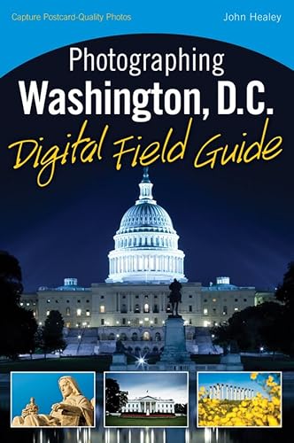 Photographing Washington D.C. Digital Field Guide