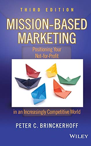 Mission-Based Marketing: Positioning Your Not-for-Profit in an Increasingly Competitive World