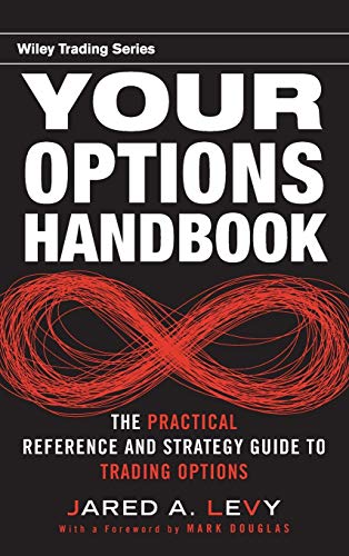 Your Options Handbook: The Practical Reference and Strategy Guide to Trading Options (Wiley Trading)