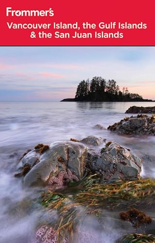 Frommer's Vancouver Island, the Gulf Islands and San Juan Islands (Frommer's Complete Guides)
