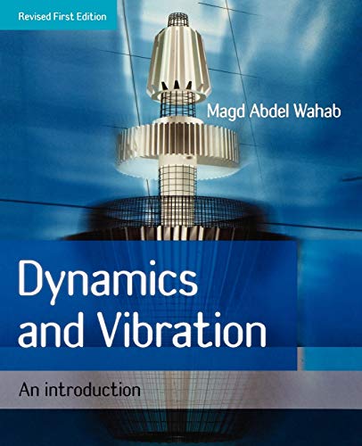 Dynamics and Vibration: An Introduction