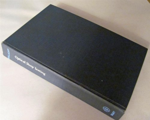 Optical Shop Testing (Wiley Series in Pure & Applied Optics)