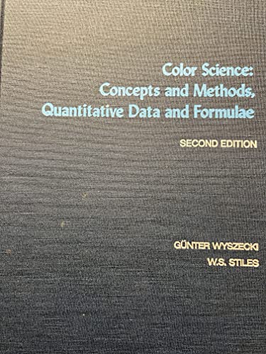 Color Science: Concepts and Methods, Quantitative Data and Formulae (The Wiley Series in Pure and Applied Optics)