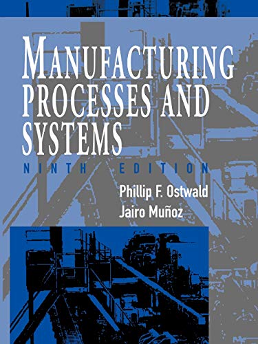 Manufacturing Processes and Systems