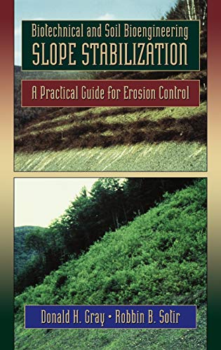 Biotechnical and Soil Bioengineering Slope Stabilization: A Practical Guide for Erosion Control