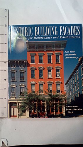 Historic Building Façades: The Manual for Maintenance and Rehabilitation