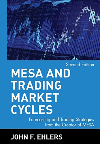 MESA and Trading Market Cycles: Forecasting and Trading Strategies from the Creator of MESA (Wiley Trading)