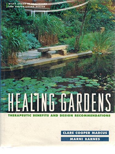 Healing Gardens: Therapeutic Benefits and Design Recommendations