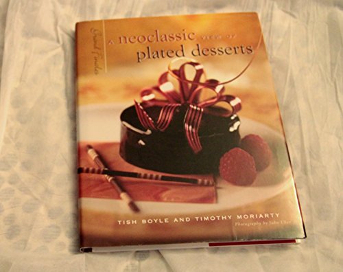 A Neoclassic View of Plated Desserts: Grand Finales