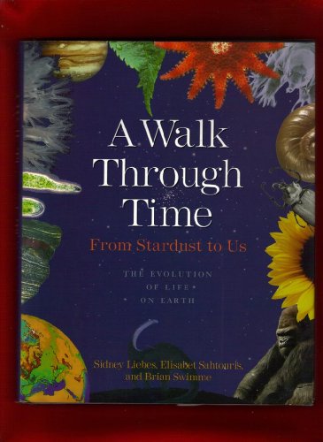 A Walk Through Time: From Stardust to Us--The Evolution of Life on Earth