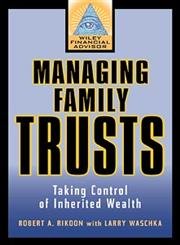 Managing Family Trusts: Taking Control of Inherited Wealth