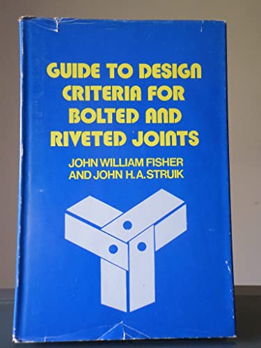 Guide to Design Criteria for Bolted and Riveted Joints, 2nd Edition