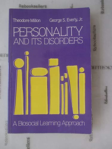 Personality and Its Disorders: A Biosocial Learning Approach