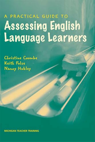 A Practical Guide to Assessing English Language Learners (Michigan Teacher Training (Paperback))