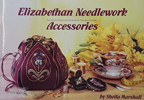 Elizabethan Needlework Accessories (Elizabethan Needlework)