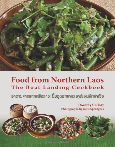 Food From Northern Laos: The Boat Landing Cookbook