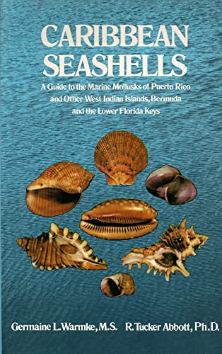 Caribbean Seashells: A Guide to the Marine Mollusks of Puerto Rico and Other West Indian Islands, Bermuda and the Lower Florida Keys
