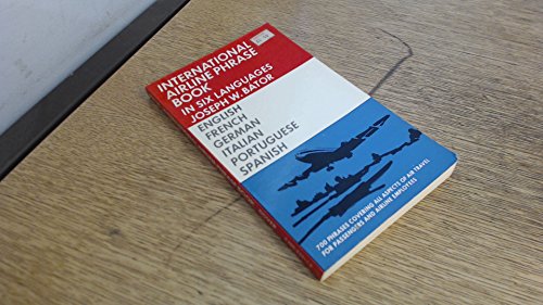 International Airline Phrase Book in Six Languages
