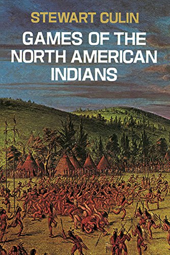 Games of the North American Indians (Native American)