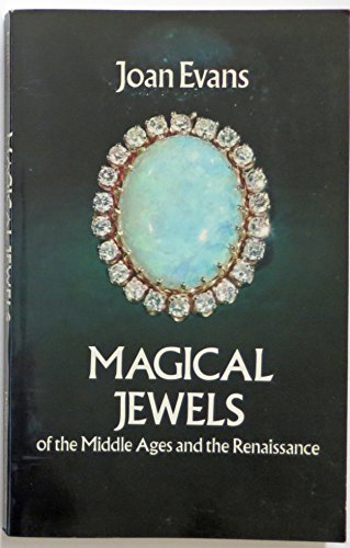 Magical Jewels of the Middle Ages and the Renaissance Particularly in England