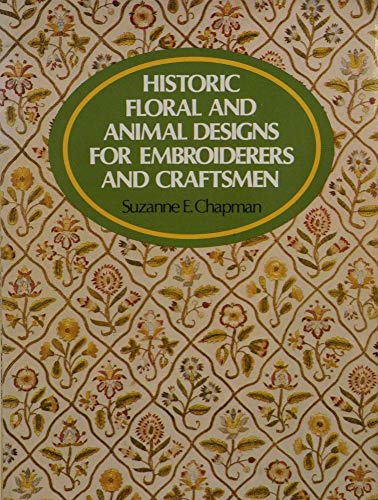 Historic Floral and Animal Designs for Embroiderers and Craftsmen