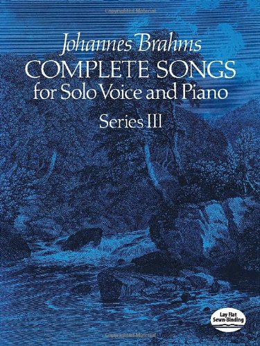 Complete Songs for Solo Voice and Piano, Series III (Dover Song Collections)
