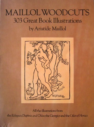 Maillol Woodcuts: 303 Great Book Illustrations