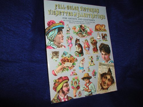 Full-Color Victorian Vignettes and Illustrations for Artists and Craftsmen (Dover Pictorial Archive Series)