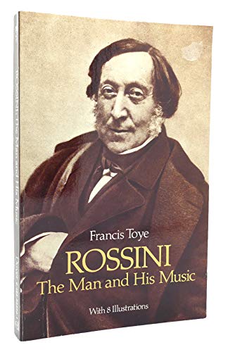 Rossini: The Man and His Music