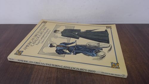 American Dress Pattern Catalogs, 1873-1909: Four Complete Reprints (Dover Fashion and Costumes)