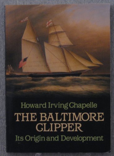The Baltimore Clipper: Its Origin and Development (Dover Maritime)