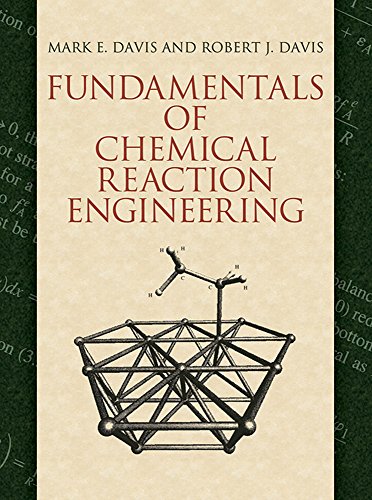 Fundamentals of Chemical Reaction Engineering (Dover Civil and Mechanical Engineering)