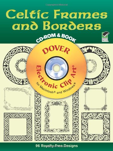 Celtic Frames and Borders CD-ROM and Book (Dover Electronic Clip Art)
