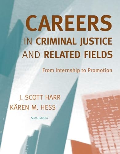 Careers in Criminal Justice and Related Fields: From Internship to Promotion