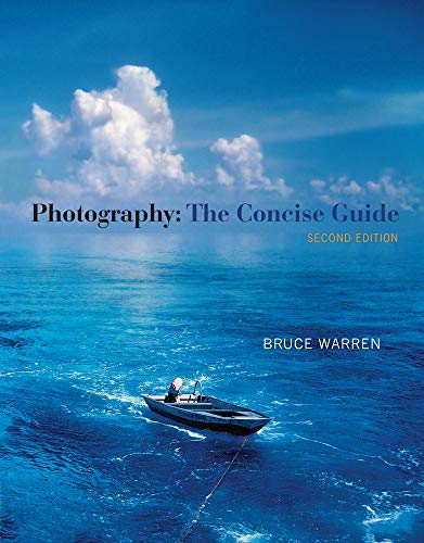 Photography: The Concise Guide (with Resource Center Printed Access Card)