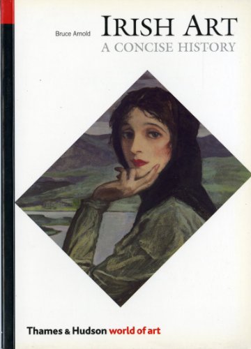 Irish Art: A Concise History (World of Art)