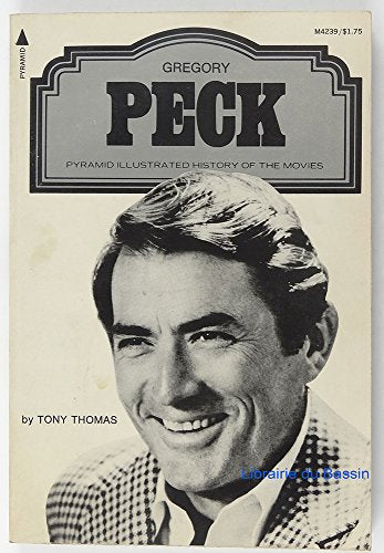 Gregory Peck (A Pyramid illustrated history of the movies)