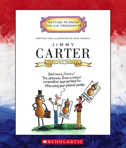 Jimmy Carter (Getting to Know the US Presidents)