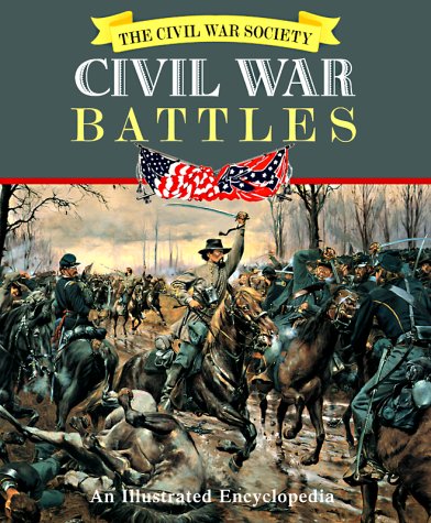 Civil War Battles: An Illustrated Encyclopedia